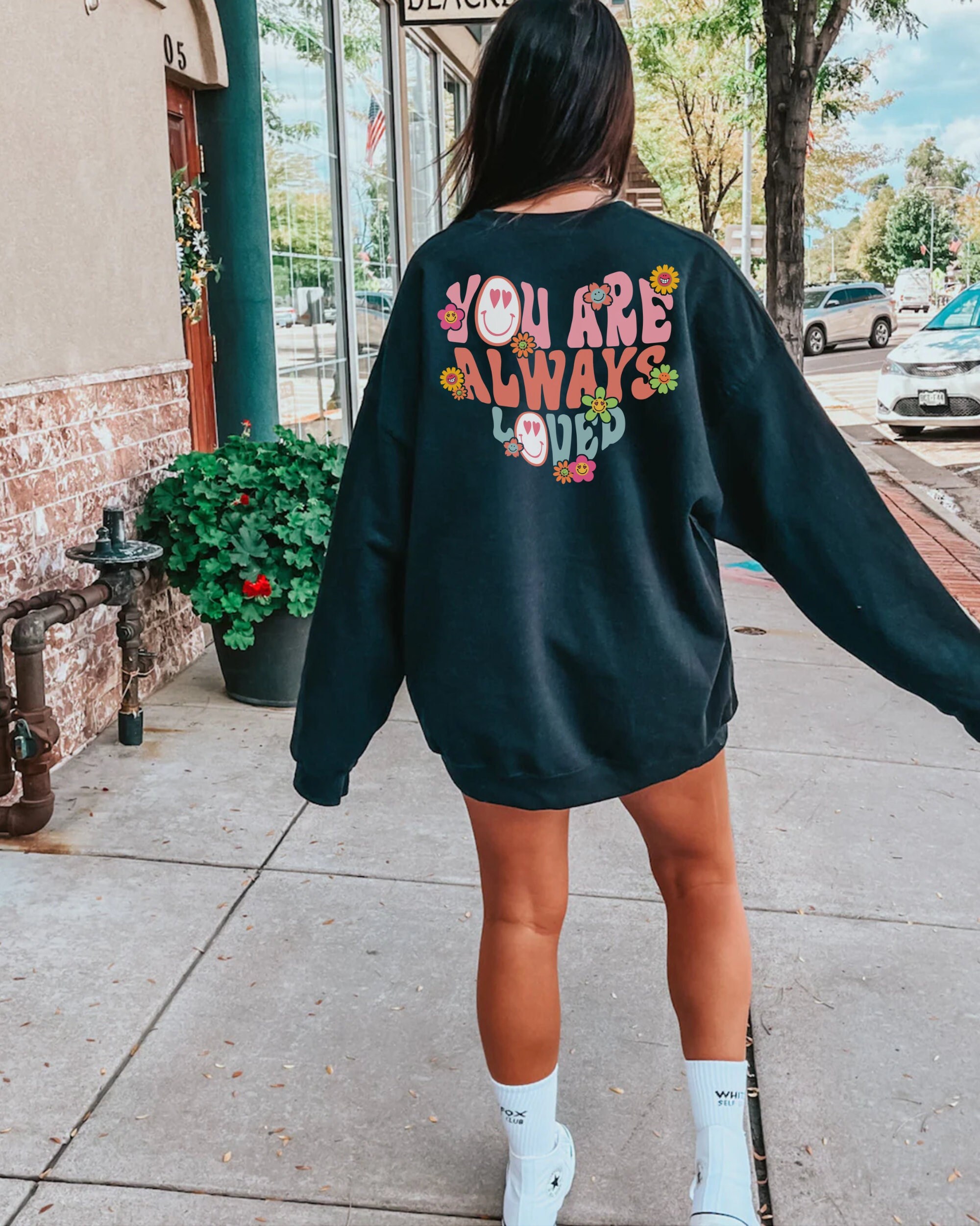 You Are Always Loved Sweatshirt Trendy Love Sweatshirt - Etsy