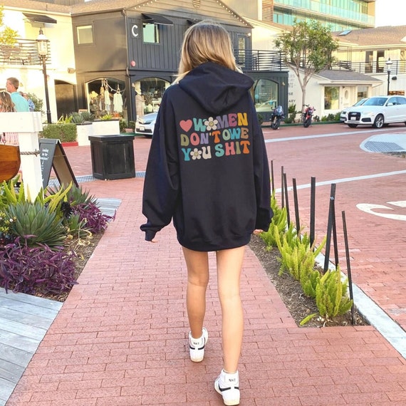 Women Don t Owe You Shit Hoodie Trendy Hoodies Aesthetic Clothes