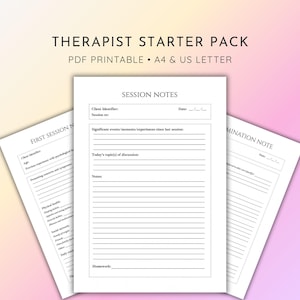 May include: A therapist starter pack PDF printable document set in A4 and US letter sizes. The pages feature black text on white paper, including a session notes form with fields for client identifier, date, session number, discussion topics, and homework.