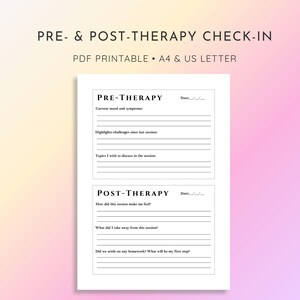 May include: A white printable document titled Pre- & Post-Therapy Check-In with sections for Pre-Therapy and Post-Therapy. The form includes lines for recording dates, current mood, symptoms, session highlights, challenges, discussion topics, and reflections.