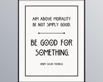 Be Good for Something Quote Print, Henry David Thoreau