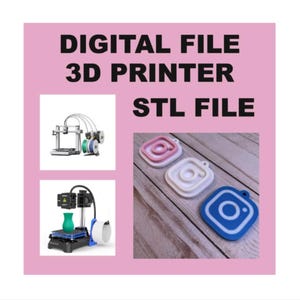 May include: Pink background with the words "DIGITAL FILE 3D PRINTER STL FILE" in black. The image includes a 3D printer, spools of filament, and three Instagram-shaped objects in pink, white, and blue.