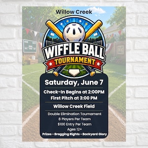 May include: A promotional poster for a Wiffle Ball Tournament at Willow Creek Field. The design features a baseball, bats, and the text "Wiffle Ball Tournament." Details include the date, time, and tournament specifics.