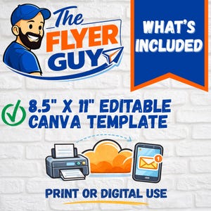 May include: An image promoting "The Flyer Guy" with the text "WHAT'S INCLUDED." It features a cartoon of a man and the text "8.5" X 11" EDITABLE CANVA TEMPLATE." The image also includes a printer, cloud, and smartphone with the text "PRINT OR DIGITAL USE."