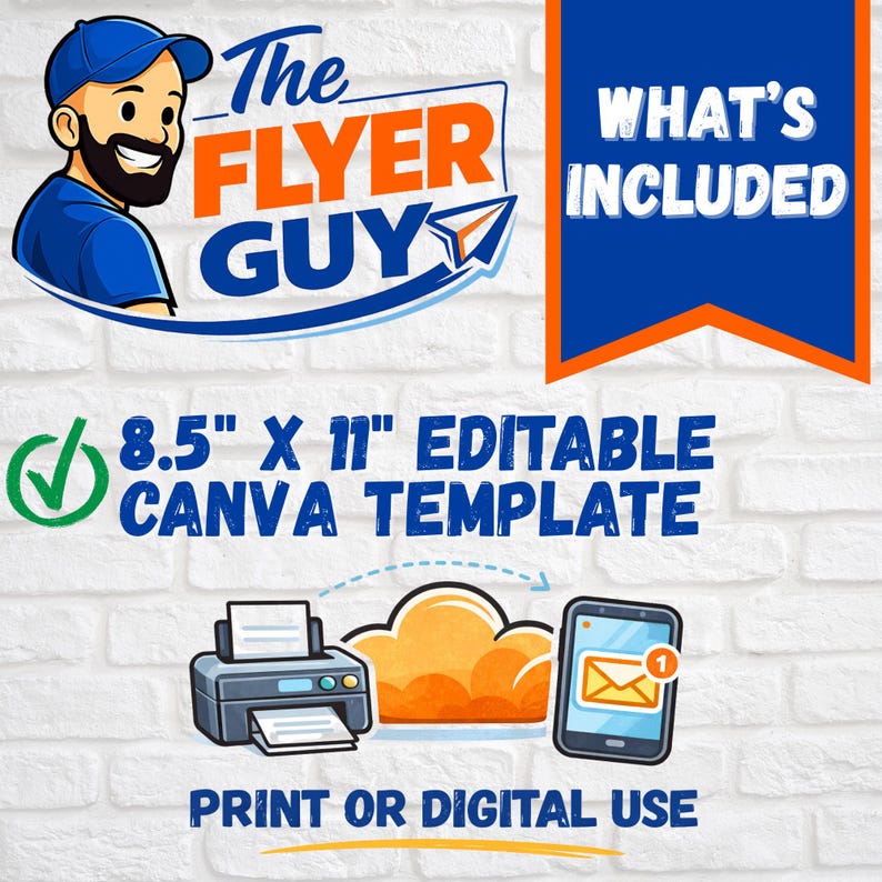 May include: An image promoting "The Flyer Guy" with the text "WHAT'S INCLUDED." It features a cartoon of a man and the text "8.5" X 11" EDITABLE CANVA TEMPLATE." The image also includes a printer, cloud, and smartphone with the text "PRINT OR DIGITAL USE."