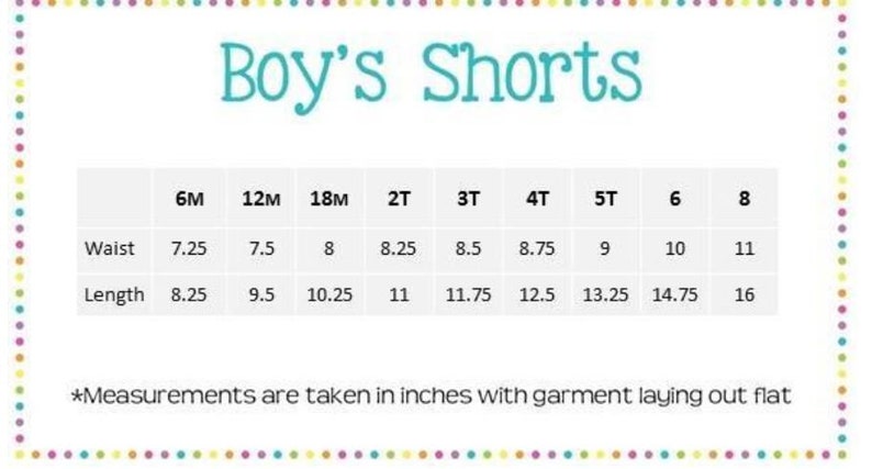 May include: A chart titled "Boy's Shorts" with waist and length measurements in inches for sizes 6M to 8. The waist measurements range from 7.25 to 11 inches, and the lengths range from 8.25 to 16 inches.