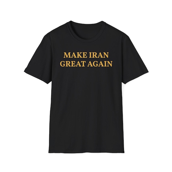 Make Iran Great Again T-Shirt | Lion and Sun with Crown on the back DTG