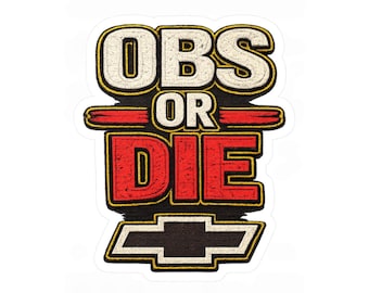 OBS or Die Chevy Truck Vinyl-Aufkleber, wasserfester, langlebiger, entfernbarer Klebstoff für den Außenbereich