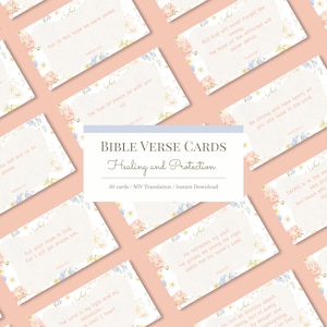 May include: A collection of rectangular cards featuring floral borders in soft pink and blue tones. Each card displays a unique Bible verse in clear text. A central label reads: BIBLE VERSE CARDS, Healing and Protection, 50 cards, NIV Translation, Instant Download.
