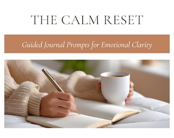 The Calm Reset | Guided Journal Prompts for Emotional Clarity, Self Reflection & Inner Work
