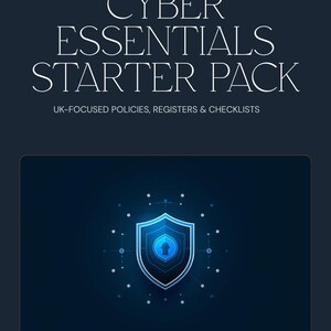 Puede incluir: Gráfico azul oscuro con el texto "CYBER ESSENTIALS STARTER PACK" en blanco. Debajo, se lee "UK-FOCUSED POLICIES, REGISTERS & CHECKLISTS". Un escudo azul con un icono de candado se encuentra en el centro.