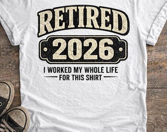 Retired 2026 Shirt, Vintage Graphic Tee, hat sein ganzes Leben für dieses Shirt gearbeitet