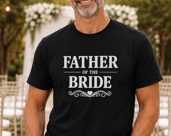 Vater der Braut T-Shirt, Hochzeit Party Geschenk, Vater der Braut Geschenk, Hochzeitstag Grafik T-Shirt, elegante Serif Typografie