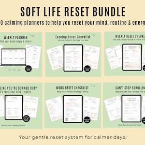 May include: A Soft Life Reset Bundle with 10 calming planners to help reset your mind, routine, and energy. The image shows a laptop and tablets with checklists and planners. The text includes "Weekly Planner" and "Evening Reset Checklist."