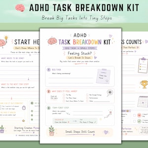 May include: A printable ADHD task breakdown kit featuring three white pages with pastel illustrations of brains, plants, and hearts. The text includes ADHD TASK BREAKDOWN KIT, Feeling Stuck?, and prompts to divide large tasks into small steps.