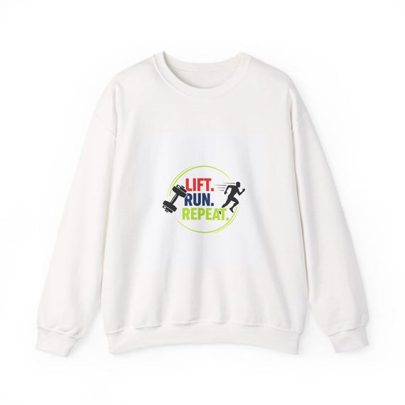 Lift Run Repeat Sweatshirt | gym motivation, fitness activewear