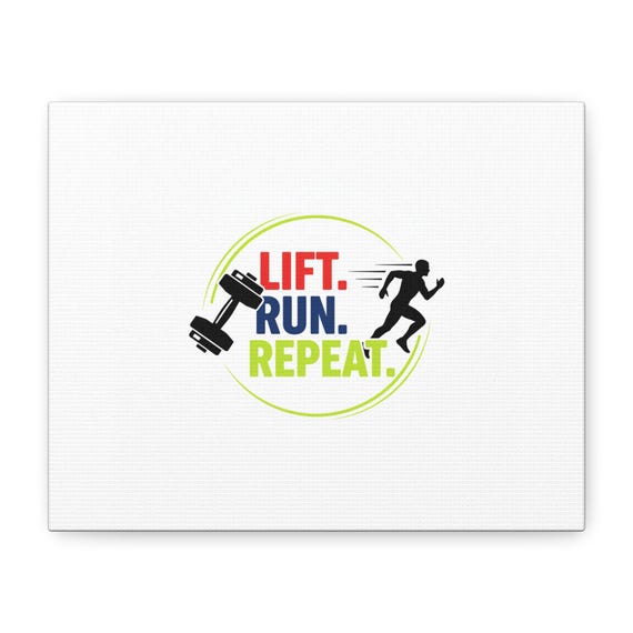 Lift. Run. Repeat. Canvas Print | Fitness Wall Art, Gym Motivation