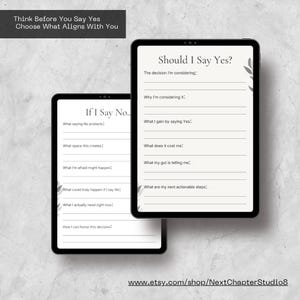 May include: Two black tablets displaying decision-making prompts. One tablet reads "Should I Say Yes?" with questions like "What I gain by saying Yes?" The other tablet reads "If I Say No." with questions like "What space this creates?"