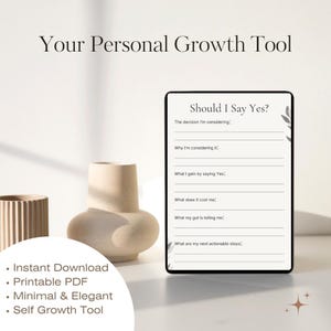 May include: A digital self-growth tool with the text "Should I Say Yes?" and prompts for decision-making. The image also includes the text "Your Personal Growth Tool", "Instant Download", "Printable PDF", "Minimal & Elegant", and "Self Growth Tool".