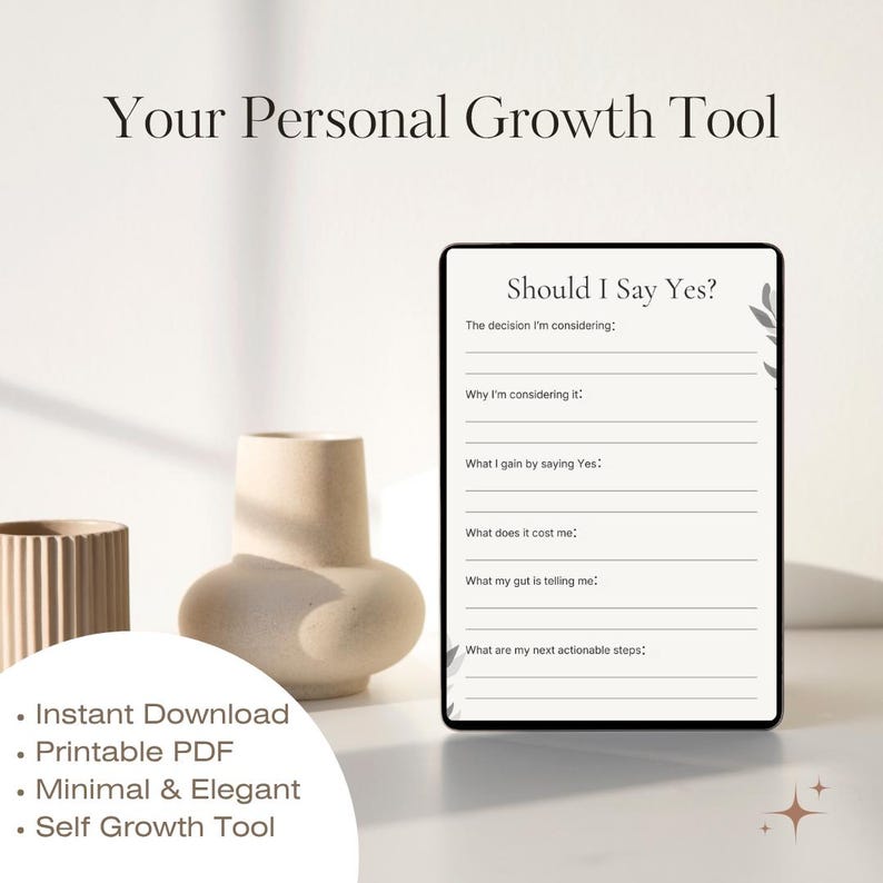 May include: A digital self-growth tool with the text "Should I Say Yes?" and prompts for decision-making. The image also includes the text "Your Personal Growth Tool", "Instant Download", "Printable PDF", "Minimal & Elegant", and "Self Growth Tool".