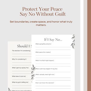 May include: A white and beige graphic with the text "Protect Your Peace Say No Without Guilt." The image includes prompts for self-reflection, such as "Should I" and "If I Say No..." to help set boundaries and create space.