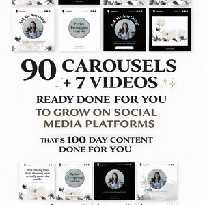 May include: A collection of social media templates with the text "90 CAROUSELS + 7 VIDEOS READY DONE FOR YOU TO GROW ON SOCIAL MEDIA PLATFORMS THAT'S 100 DAY CONTENT DONE FOR YOU". The templates feature a woman's image and floral accents.