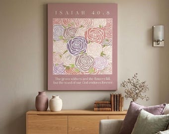 Isaías 40:8 Rosas Lienzo Estirado Mate Arte de Pared / Versículo Bíblico Escritura Floral Decoración de Pared