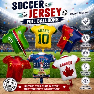 May include: A collection of six soccer jersey-shaped foil balloons featuring various national team designs, including Brazil, Portugal, and Canada, displayed against a stadium background with text reading SOCCER JERSEY FOIL BALLOONS.