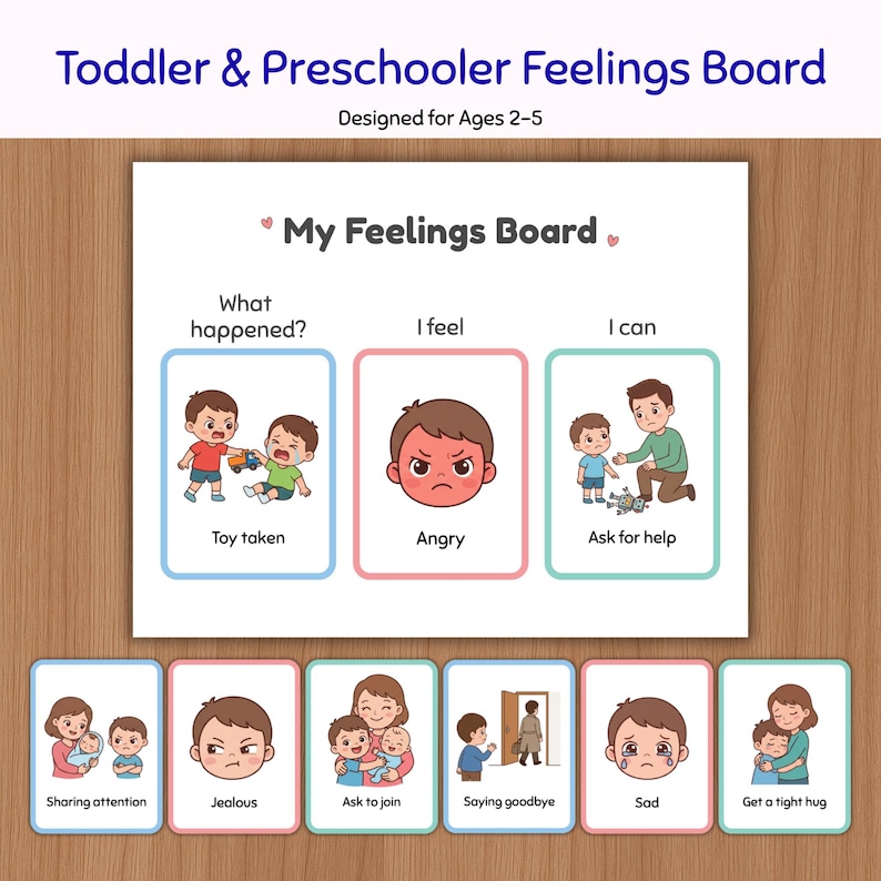May include: A Toddler & Preschooler Feelings Board with the text "My Feelings Board" and "What happened?", "I feel", "I can". It features illustrated cards showing scenarios like "Toy taken", "Angry", "Ask for help", "Sharing attention", "Jealous", "Ask to join", "Saying goodbye", "Sad", and "Get a tight hug".