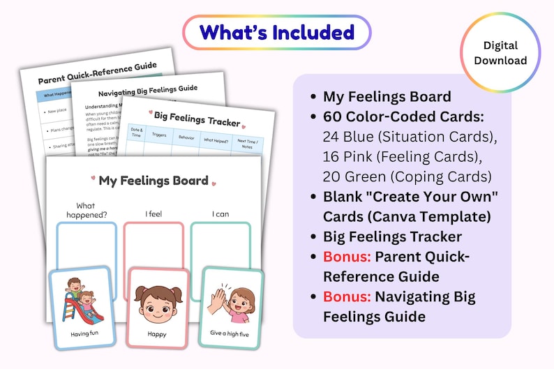 May include: A digital download set featuring a My Feelings Board, 60 color-coded cards, a Big Feelings Tracker, a Parent Quick-Reference Guide, and a Navigating Big Feelings Guide. The board includes sections for What happened, I feel, and I can.