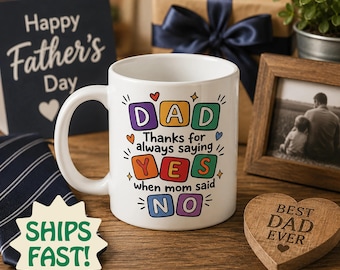 Taza divertida para papá, gracias por decir siempre que sí cuando mamá decía que no, regalo del Día del Padre, taza de café para papá, regalo para papá