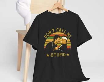 Camiseta unisex "Un pez llamado Wanda", "No me llames estúpido", estilo vintage, con citas de películas.
