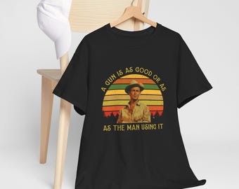 Camiseta vintage "Un arma es tan buena o tan mala como el hombre que la usa", camiseta unisex con cita de película.