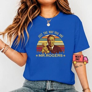 Fred Rogers Just The Way You Are Mr Rogers Vintage T-Shirt, Movie Quote Unisex T Shirt image 8