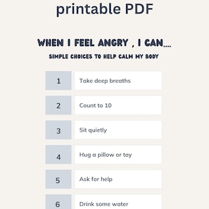 May include: A printable PDF titled "When I feel angry for kids." The image lists simple choices to help calm the body, including taking deep breaths, counting to 10, sitting quietly, hugging a pillow, asking for help, and drinking water.