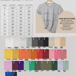 May include: A gray unisex jersey t-shirt displayed on a hanger, with a size chart and color options. The chart lists sizes XS to 5XL, with measurements in inches. Colors include white, black, and various shades of yellow, orange, pink, and blue. Care instructions are also included.
