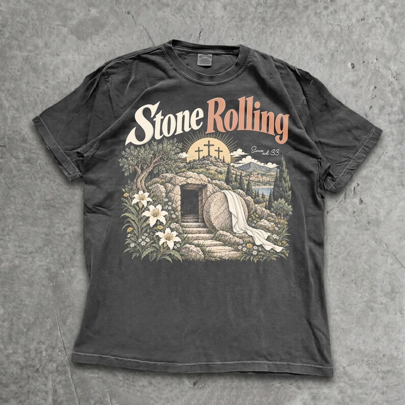 Stone Rolling Easter T-shirt, Christian Faith Graphic Tee (since AD 33 ...