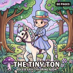 Op de afbeelding: Een kleurboek getiteld THE TINY TON BOLD & EASY COLORING BOOK met 50 PAGES. De kaft toont een personage in een blauwe jas en hoge hoed op een wit paard met een regenboogkleurige manen en staart in een bos met paarse paddenstoelen.
