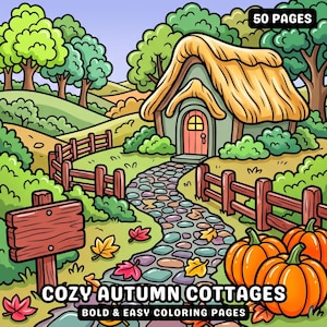 May include: A coloring book page featuring a cottage with a thatched roof, a stone path, pumpkins, and trees. The text reads 50 PAGES, COZY AUTUMN COTTAGES, and BOLD & EASY COLORING PAGES. The scene includes a wooden sign, a fence, and fallen leaves.