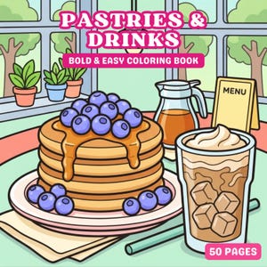 Printable Cozy Pastries & Drinks Hygge Coloring Book for Adult, Bold Easy Adult Coloring Pages, Cozy Bakery Aesthetic Coloring
