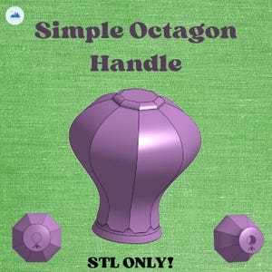 Może przedstawiać: Fioletowy, ośmiokątny uchwyt z wypukłą górą i rozszerzaną podstawą. Wyświetlony jest tekst "Simple Octagon Handle" oraz "STL ONLY!". Projekt przedstawia centralny widok uchwytu oraz dwa mniejsze widoki pokazujące górę i dół przedmiotu.