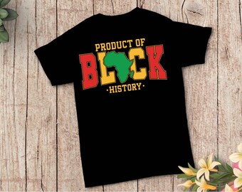Product of Black History Tee | Made to Order | African state Graphic Shirt
