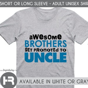 Awesome brothers get promoted to Uncle t-shirt • pregnancy announcement shirt • Uncle birthday present or Christmas Gift