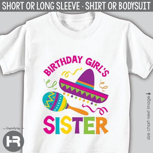 mexican fiesta birthday shirt or bodysuit • birthday girl's sister t-shirt • cinco de mayo party shirt