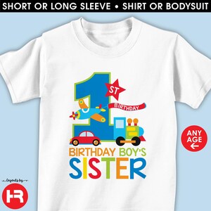 transportation birthday shirt or bodysuit • birthday boy&#39;s sister t-shirt • planes, trains and automobile birthday tee • any age