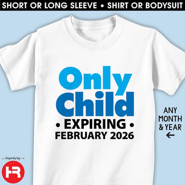 Only Child Expiring Shirt or Bodysuit - Big Brother Announcement T-shirt