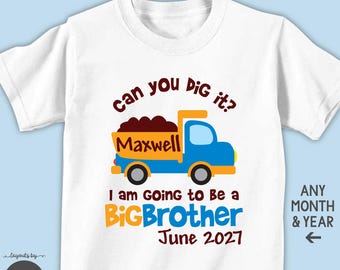 Dump Truck Big Brother Shirt or Bodysuit - Personalized construction pregnancy announcement reveal t-shirt