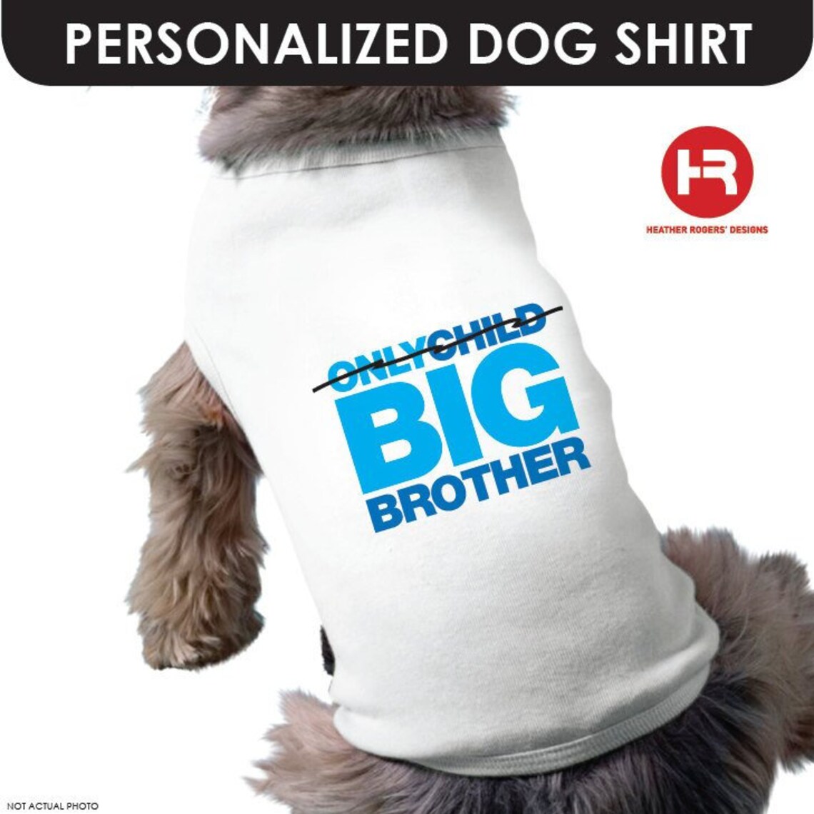 Big Brother Shirt Dog Shirt Only Child / Big Brother Dog Etsy