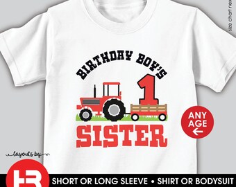 May include: White t-shirt with a red tractor and the text "Birthday Boy's 1 Sister" in red. The text "Any Age" is in a red circle with a left arrow.