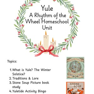 May include: A white educational unit cover with the title "Yule: A Rhythm of the Wheel Homeschool Unit." The design includes a wreath, candles, and a red bow. Topics include the Winter Solstice, Traditions & Lore, and a picture book study.